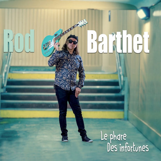 Pochette de : LE PHARE DES INFORTUNES - ROD BARTHET (CD)