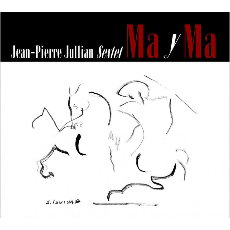 Pochette de : MA Y MA - JEAN PIERRE JULLIAN SEXTET (CD)