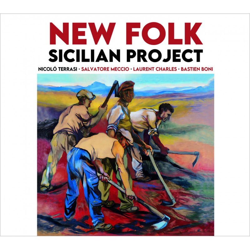 Pochette de : NEW FOLK SICILIAN PROJECT - NICOLO TERRASI  SALVATORE MECCIO  LAURENT CHARLES  BASTIEN BONI (CD)