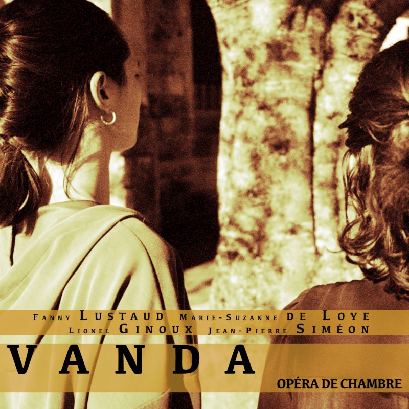 Pochette de : VANDA, OPÉRA DE CHAMBRE - LIONEL GINOUX (CD)